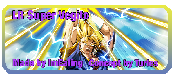 LR INT [Fusion of Hope, Bringer of Light] Super Vegito
