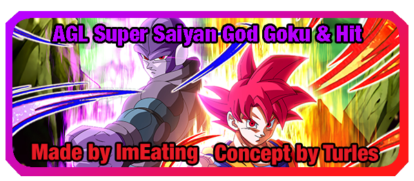 AGL [Universe-Trancending Alliance] Super Saiyan God Goku & Hit