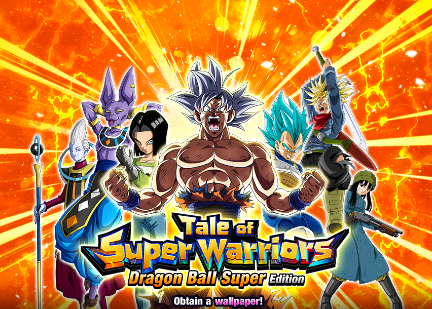 Tale of Super Warriors [Dragon Ball Super Edition]